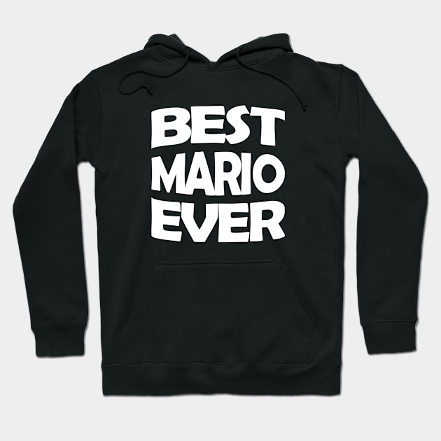 Best Mario ever Hoodie by TTL